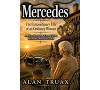 Mercedes: The Extraordinary Life of an Ordinary Woman
