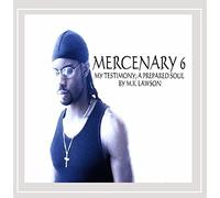 Mercenary 6 - My Testimony/A Prepared Soul