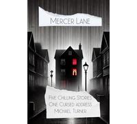 Mercer Lane: Five Chilling Stories, One Cursed Address
