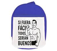MERCHANDMANIA Mochila Azul frase gym gimnasio deporte si fuera fácil todos serían buenos colegio picnic excursión deporte niños