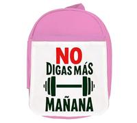 MERCHANDMANIA Mochila Rosa frase gym gimnasio deporte no digas más mañana colegio picnic excursión deporte niños
