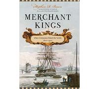 Merchant Kings: When Companies Ruled the World, 1600--1900