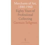 Merchants of Art, 1880-1960: Eighty Years of Professional Collecting
