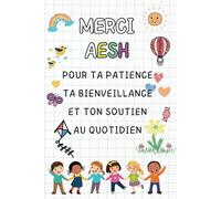 Merci AESH - Carnet de notes: Idée cadeau de fin d’année original, pour remercier une AESH, Maîtresse, Nounou, ATSEM