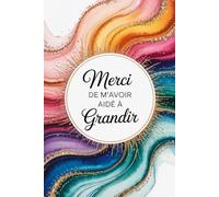 Merci de m'Avoir Aidé à grandir: Idée Cadeau Maîtresse d’École, Cadeau de Remerciement Fin d’Année | Personnalisé pour Maîtresse, ATSEM | Cadeaux d'anniversaire ou de Noë l Carnet de Notes Ligné A5
