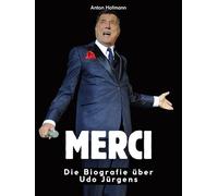 Merci: Die Biografie über Udo Jürgens. Hochwertige Hardcoverausgabe