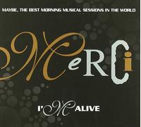 Merci I'M Alive