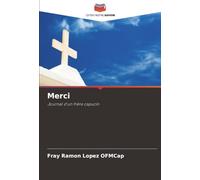 Merci: Journal d'un frère capucin
