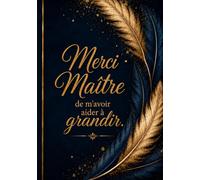 Merci Maître: Joli carnet de notes et journal de bord de 104 pages - Idée de cadeau original et utile pour remercier un homme ou un maître d'école en fin d'année scolaire ( format A5 )