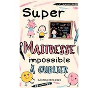 Merci Maîtresse: Agenda 2025-2026 pour dire merci à votre maîtresse pour la fin d’année scolaire | Idée cadeau original pour maitresse de maternelle et primaire , Professeure des Ecoles, Institutrice.