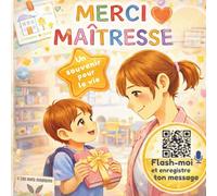 Merci Maîtresse: Cadeau personnalisé à compléter par votre enfant | Livre souvenir de fin d’année avec message vocal et diplôme à télécharger