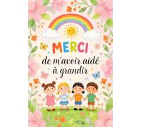 Merci Maîtresse: Cahier de Remerciement École Primaire et Carnet de Notes Personnalisé pour Professeure des Écoles, Institutrice et ATSEM, Cadeau de Fin d’Année Scolaire