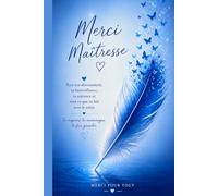 Merci Maîtresse: Carnet cadeau à offrir à la maîtresse d'école | pages dédiées aux photos souvenirs de classe | journal à remplir de 118 pages, intérieur crème | couverture aspect mat.