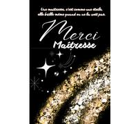 Merci Maîtresse: Carnet de notes cadeau personnalisé à offrir à sa maîtresse - livre ligné à compléter avec pages dédiées aux photos souvenirs - papier qualité crème, couverture aspect mat.