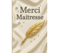 Merci Maîtresse: Carnet de notes cadeau personnalisé à offrir à sa maîtresse - livre ligné à compléter avec pages dédiées aux photos souvenirs - papier qualité crème, couverture aspect mat.