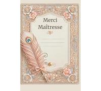 Merci Maîtresse: Carnet de notes cadeau personnalisé à offrir à sa maîtresse - livre ligné à compléter de 118 pages avec pages dédiées aux photos ... papier qualité crème, couverture aspect mat.