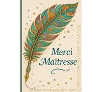 Merci Maîtresse: Carnet de notes cadeau personnalisé à offrir à sa maîtresse - livre ligné à compléter avec pages dédiées aux photos souvenirs - Papier qualité crème, couverture aspect mat.