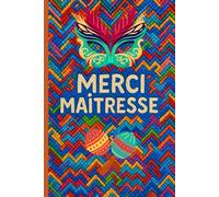 Merci Maîtresse: Carnet de notes cadeau personnalisé à offrir à sa maîtresse - livre ligné à compléter de 118 pages avec pages dédiées aux photos ... Papier qualité crème, couverture aspect mat.