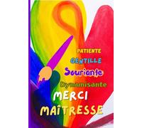 Merci Maîtresse: Carnet de notes cadeau personnalisé à offrir à sa maîtresse - livre ligné à compléter avec pages dédiées aux photos souvenirs - Papier qualité crème, couverture aspect mat.