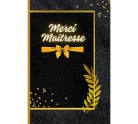 Merci Maîtresse: Carnet de notes cadeau personnalisé à offrir à sa maîtresse - livre ligné à compléter avec pages dédiées aux photos souvenirs - Papier qualité crème, couverture aspect mat.
