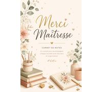 Merci Maîtresse - Carnet de notes de l’enseignante | Journal élégant pour organiser ses journées | Cadeau de fin d’année scolaire: Carnet de travail ... notes, réunions et organisation quotidienne