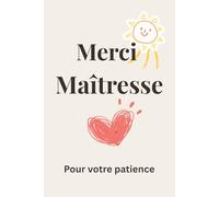Merci Maîtresse: Carnet de notes et planificateur mensuel, un cadeau de fin d’année idéal pour dire un GRAND "Merci Maîtresse"