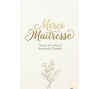 Merci Maîtresse: Carnet de remerciement de fin d’année scolaire pour institutrice