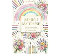 Merci Maîtresse: Carnet de remerciement élégant pour maîtresse | Cadeau de fin d’année scolaire pour remercier une enseignante exceptionnelle