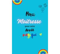 Merci maîtresse pour cette année magique: Carnet maitresse à offrir