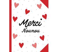 Merci Nounou - Carnet Souvenir à Compléter pour Fin d’Année: Cadeau original pour Nounou - Carnet de souvenirs à remplir
