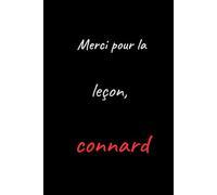 Merci pour la leçon, connard : Carnet pour écrire ce que tu n’as jamais osé dire | Journal de rupture, colère et libération émotionnelle