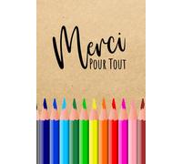 Merci Pour Tout: A Notebook to Show Appreciation for French Language Teachers