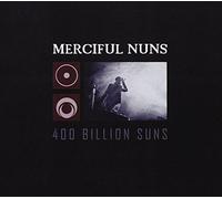 Merciful Nuns - 400 Billion Suns