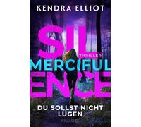 Merciful Silence - Du sollst nicht lügen: Thriller | Spannende Fälle, Familiengeheimnisse und Romance - Band 4 der amerikanischen Thriller-Reihe