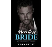 Merciless Bride: An Arranged Marriage Dark Mafia Romance: 1 (The Zharov Bratva)