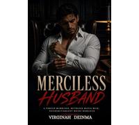 MERCILESS HUSBAND: A Forced Marriage, Ruthless Mafia Heir, Neurodivergent Bride Romance (THE FALCONE VOWS SERIES)