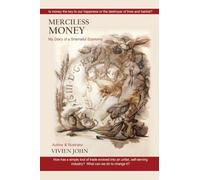 Merciless Money My Diary of a Shameful Economy
