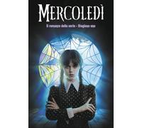 Mercoledi. Il romanzo della serie. Stagione uno (Narrativa)