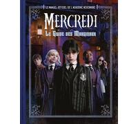 Mercredi - Le Guide des Marginaux: Le manuel officiel de l'académie Nevermore