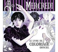 Mercredi: Le livre de coloriage officiel