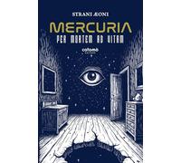Mercuria: Per Mortem Ad Vitam