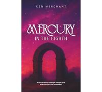 Mercury In The Eighth: A lyrical rebirth through shadow, ﬁre, and the stars that remember.