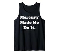 Mercury Made Me Do It Astrology Humor Camiseta sin Mangas