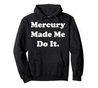 Mercury Made Me Do It Astrology Humor Sudadera con Capucha