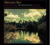 Mercury Rev - Bobby Gentry'S Delta Sweete Revisited