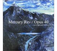 Mercury Rev - Opus 40