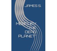 Mercury, "The Dead Planet"