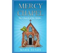 Mercy Chapel: The Church of the Misfits