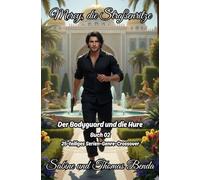 Mercy, die Straßenritze - Buch 02 - Der Bodyguard und die Hure: Ein 25-teiliges Serien-Genre-Crossover - ein himmlisch-höllisches Epos - eine unvergessliche Geschichte.