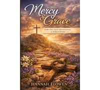 Mercy & Grace: A 40-Day Lent Devotional on Forgiveness